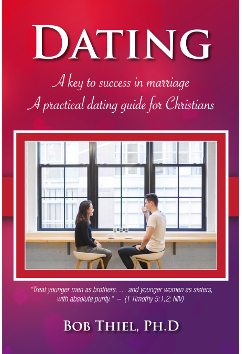 Dating - A key to Success in Marriage | Bob Thiel